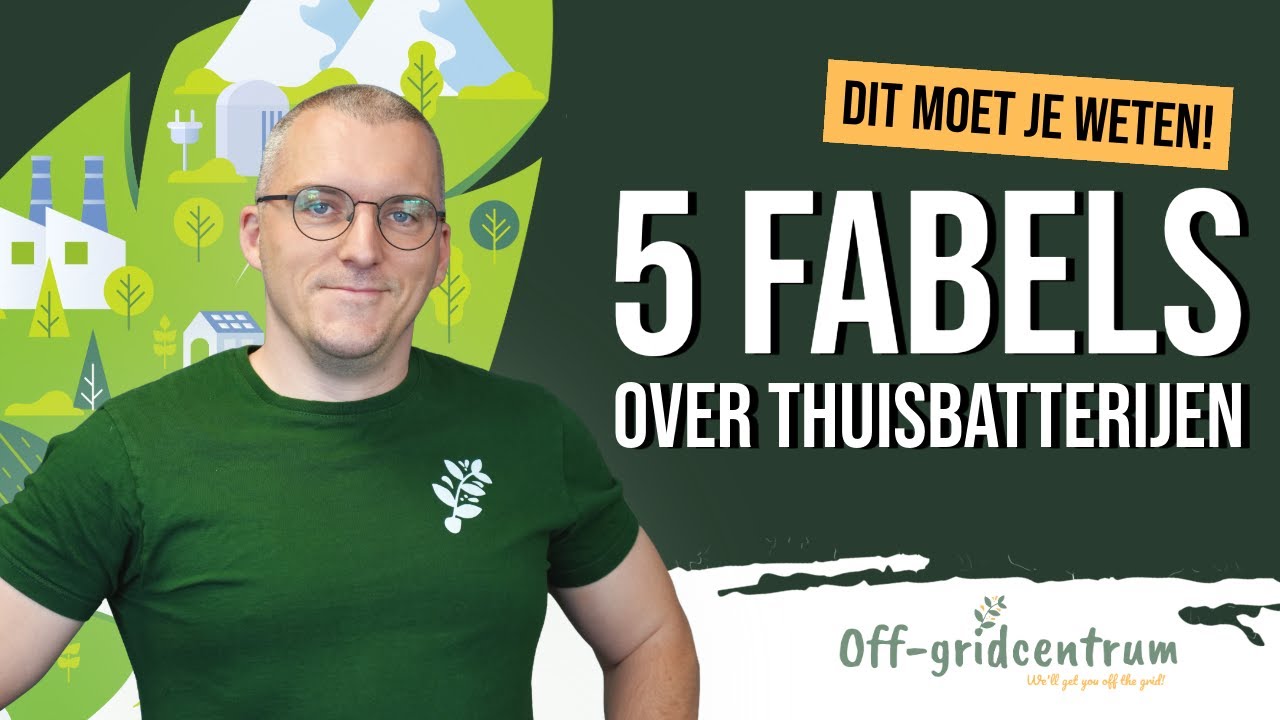 De 5 grootste fabels over thuisbatterijen ontkracht
